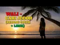 Lagu Wali – Cari Jodoh (Reggae Cover + Lirik) 🎸 Musik Santai \u0026 Bikin Tenang