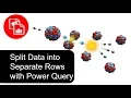 Split Data into Separate Rows with Power Query