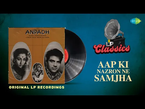 Download MP3 Original LP Recording | Aap Ki Nazron Ne Samjha | Anpadh | Lata Mangeshkar | Dharmendra |LP Classics
