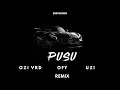 UZI X MUTI X OZI VRD X OFY - PUSU (REMIX)