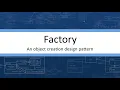 The Factory - an Object Creation Design Pattern