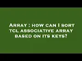 Array how can I sort tcl associative array based on its keys