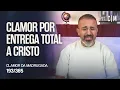 Download Lagu CLAMOR POR ENTREGA TOTAL A CRISTO | CM
