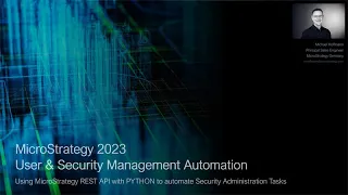 MicroStrategy 2023 - User and Security Management Automation