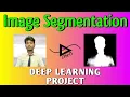 Human Image Segmentation Deep Leaning Project CNN U Net Tensorflow Keras Streamlit AI
