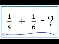 Divided by one-fourth divided by one-sixth