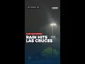 Flash Flood Warning Rain hits Las Cruces Mesilla