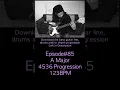Episode 85 A Major 123 Beats per Minute 4536 Chord Progression
