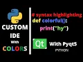 Python Custom IDE with syntax highlighting Text editor with custom colors for keywords pyqt5
