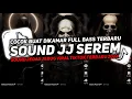 DJ SOUND JJ SEREM V8 FULL BASS GACOR KANE COCOK BUAT DI KAMAR MENGKANE VIRAL TIKTOK TERBARU 2025π§