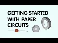 Getting Started with Paper Circuits
