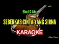 Download Lagu Seberkas Cinta Yang Sirna - ( Ebiet G Ade ) - KARAOKE