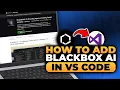 How To Add Blackbox AI in VS Code 100 WORKS NO Yapping To The Point FAST EASY