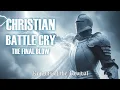 Christian Battle Cry - Psalm 144 - The Final Blow - Christian Rock