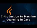Introduction to Machine Learning in Java