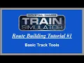 Train Simulator Route Building Tutorial - Basic Track Tools