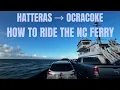 How To Ride The FREE Hatteras Ocracoke Ferry Outer Banks Travel Guide