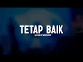Download Lagu Tetap Baik - GoodFriends (Lirik) || Lagu Rohani Kristen Menyejukkan hati Pilihan Terbaik 2025