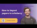 How to import articles to Scholarcy - transform any paper into an interactive summary