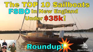 The TOP 10 Sailboats FSBO Under $35k in New England Roundup! Get ‘Em While They’re Hot!