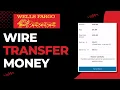 How to Wire Transfer Money on Wells Fargo 2023
