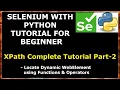 Selenium XPath Complete Tutorial - Part2 Find Dynamic WebElement Selenium with Python Tutorial