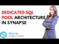 PART 9 - Dedicated SQL pool architecture in Azure Synapse Analytics