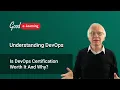 Is DevOps Certification Worth It Why Get Your Team DevOps-Certified