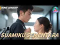 Suamiku Sementara | Versi lengkapđ„Suami sementara adalah presiden!