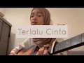 Download Lagu Terlalu Cinta - Rossa (Cover)