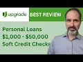 Upgrade loan review Know BEFORE you borrow up to 50 000