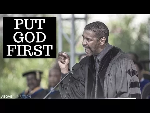 Put God First - Denzel Washington Motivational & Inspiring Commencement Speech