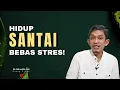 Download Lagu Tips Hidup Santai Bebas Stres! | Ngaji Filsafat - Dr.fahruddin faiz