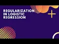 Logistic Regression Regularization Regularization In Logistic Regression Machine Learning