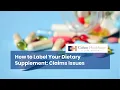 How to Label Your Dietary Supplement Claims Issues