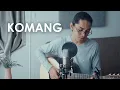 Download Lagu KOMANG - Raim Laode (Cover by Tereza)