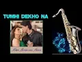 Download Lagu #517- Tumhi Dekho Na - Saxophone Cover | KANK | Sonu Nigam-Alka Yagnik