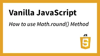 How to use the Math round method in JavaScript