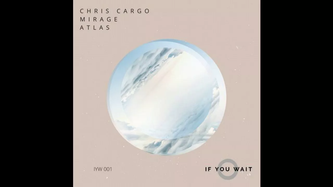 Chris Cargo - Mirage [If You Wait]