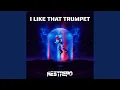 Lagu I Like That Trumpet (feat. Restrepo DJ) (Original Mix)