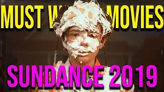 must watch movies of sundance 2019