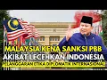 GEGER! Malaysia Kena Sanksi Berat, PBB Turun Tangan Gara-Gara Prabowo!