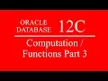 Oracle SQL PLSQL 12C Tutorial 22 - Computation Functions Part 3