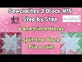 Sewcialites 3 Block Step by Step Split Star Block Flip a coin to decide which size to sew