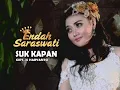 Download Lagu Suk Kapan Official Video // Endah Saraswati