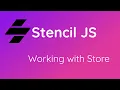 StencilJS tutorial - stencil-store