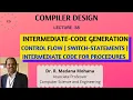 Compiler Design Lecture - 38 Intermediate-Code Generation Control Flow Switch-Statements Procedures