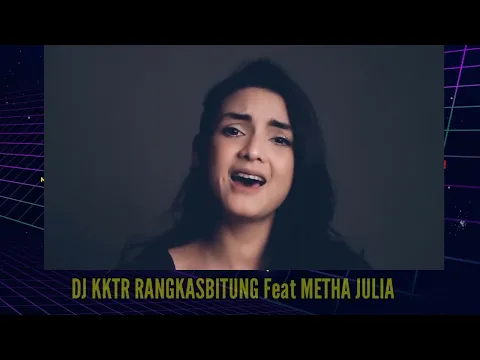 Download MP3 METHA JULIA - JIKALAU CINTA (judika) COVER REMIX | DJ KKTR Rangkasbitung