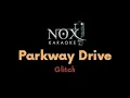 Parkway Drive - Glitch - NOX Karaoke