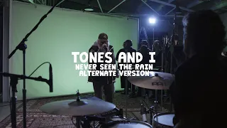 Download TONES AND I - NEVER SEEN THE RAIN (ALTERNATE VERSION) MP3